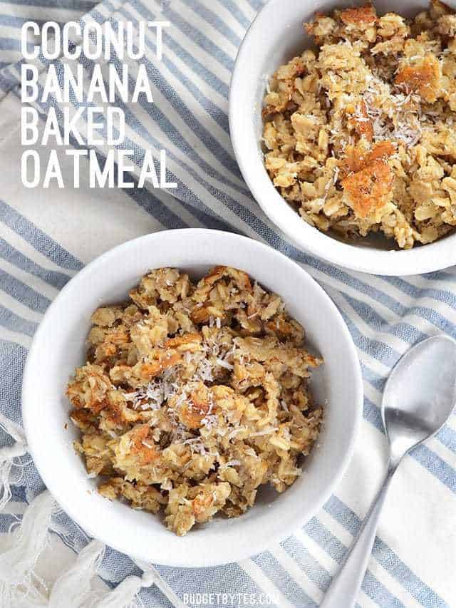 Banana Coconut Baked Oatmeal - BudgetBytes.com