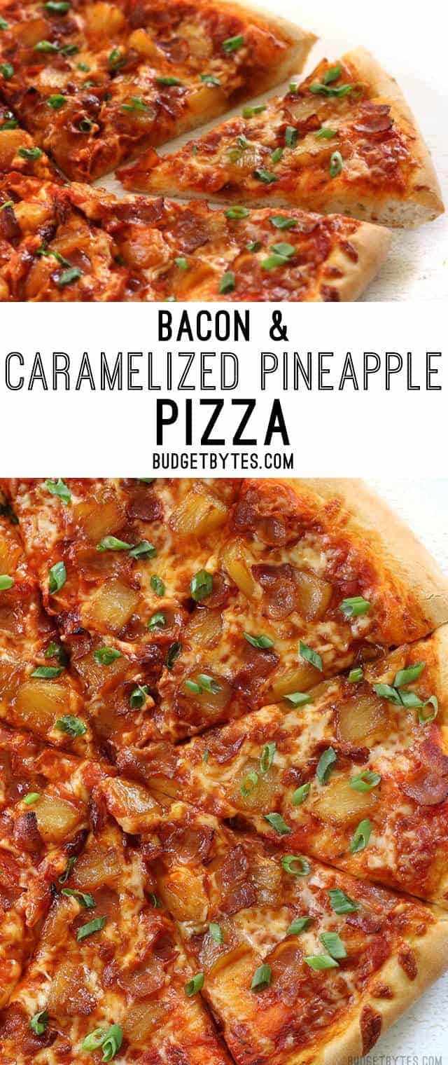 Bacon and Caramelized Pineapple Pizza is everything your sweet and salty dreams are made of. BudgetBytes.com