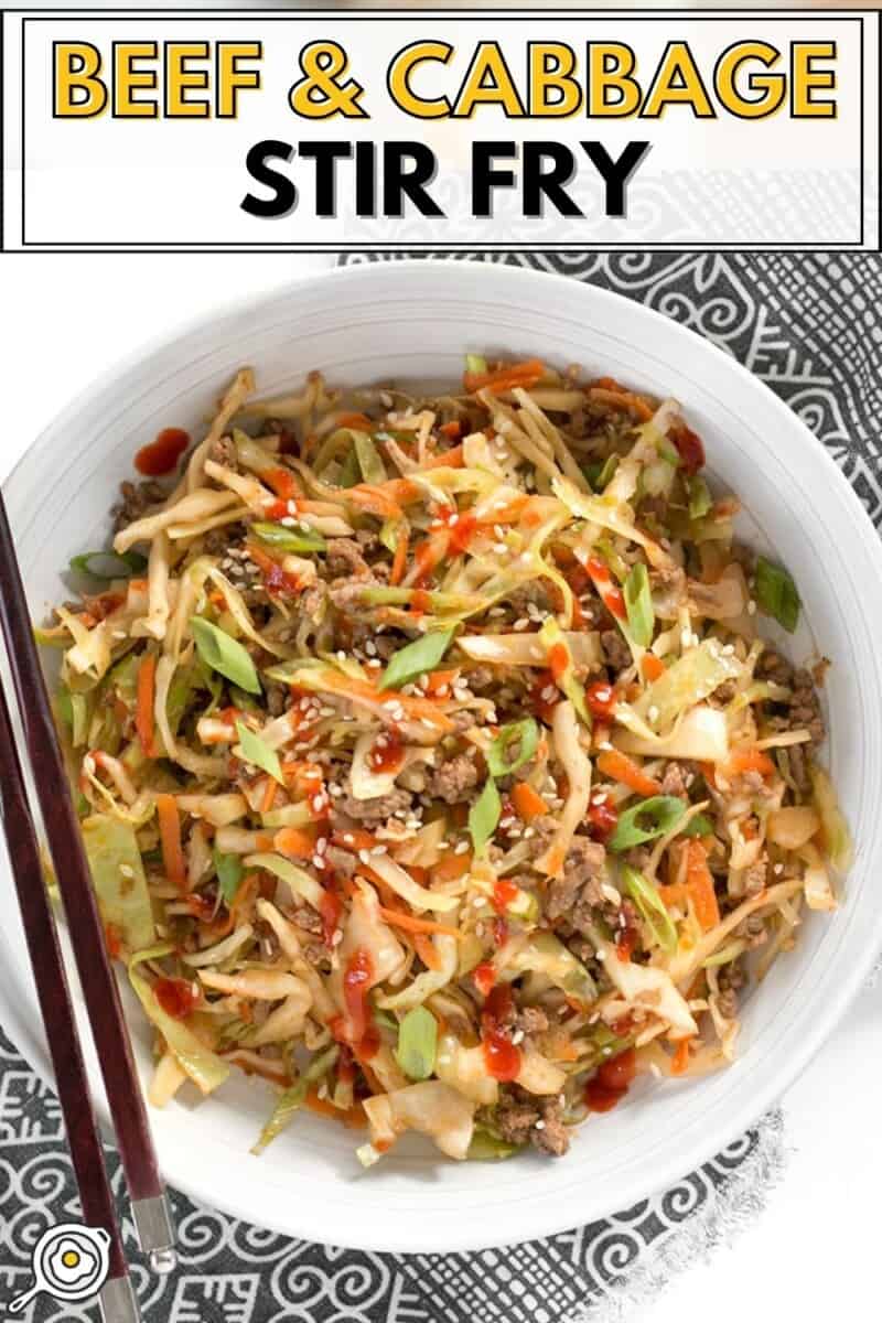 Overhead view of a bowl full of beef and cabbage stir fry with title text at the top.