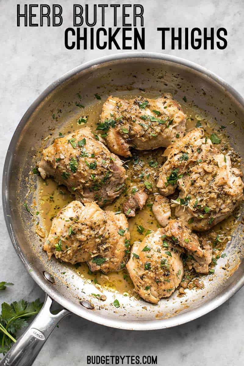 A quick and buttery herb pan sauce transforms these simple chicken thighs into decadent Herb Butter Chicken Thighs. BudgetBytes.com