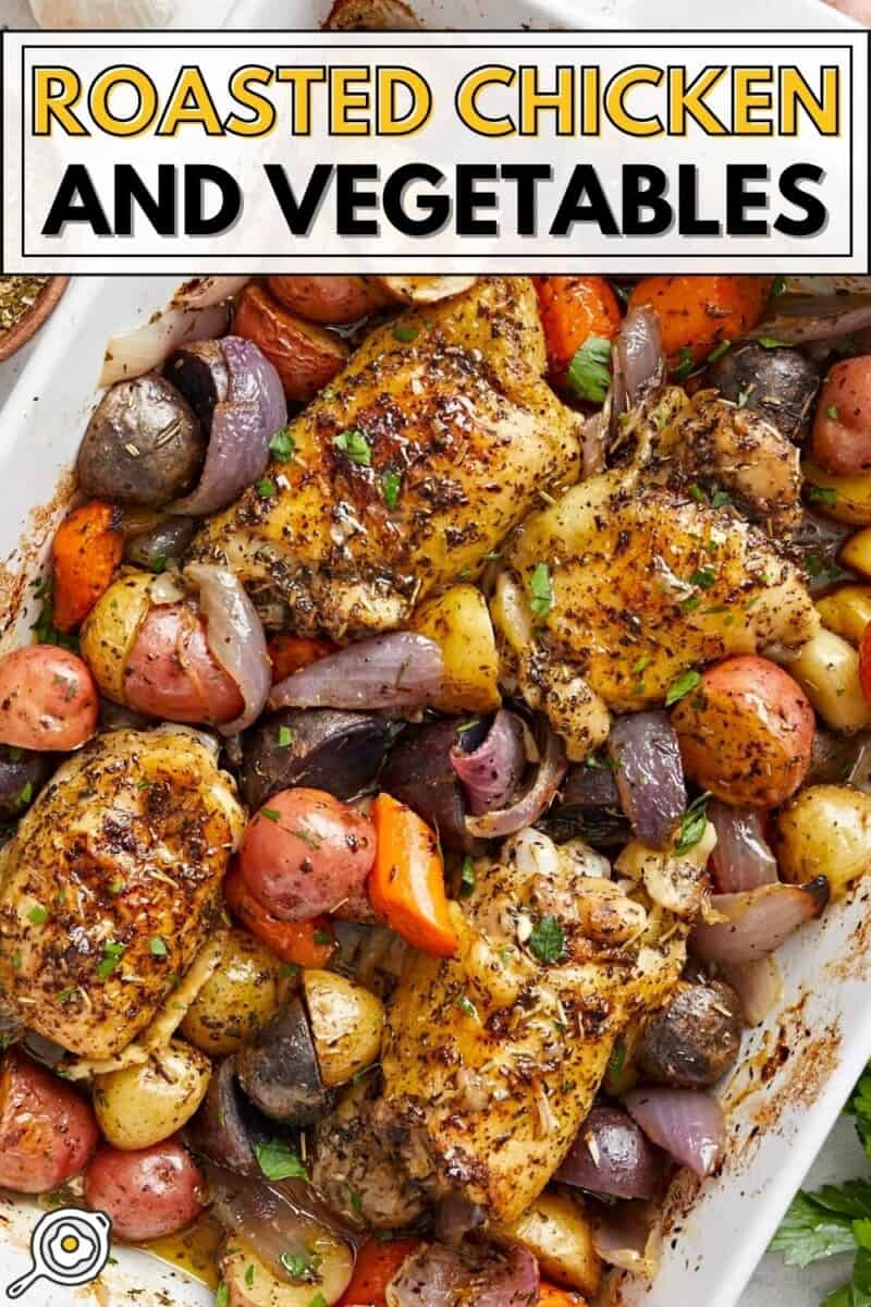 Overhead view of roasted chicken and vegetables in the casserole dish with title text at the top.